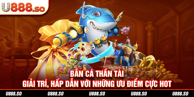 Bắn cá thần tài