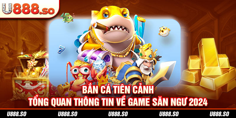 Bắn cá Tiên Cảnh