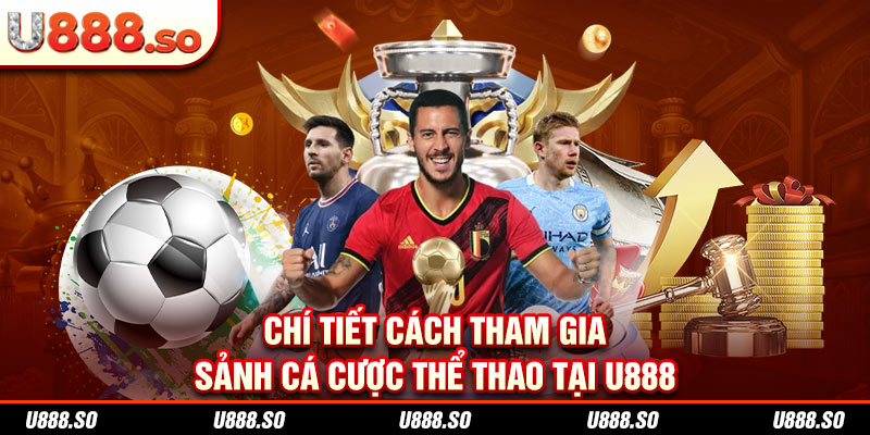 Chí tiết cách tham gia sảnh cá cược thể thao tại 98WIN