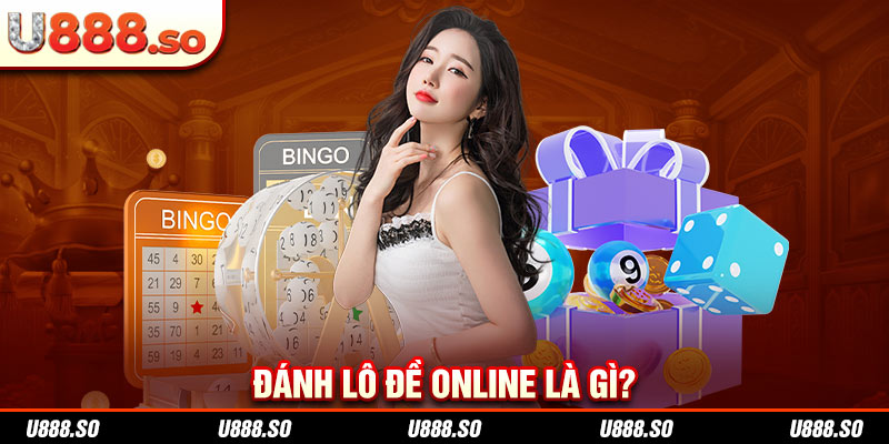 Đánh lô đề online là gì?