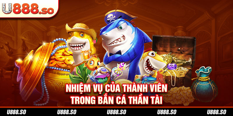 Nhiệm vụ cần hoàn thành trong bắn cá Thần Tài