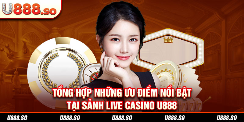 Điểm mạnh hấp dẫn của live casino tại nhà cái